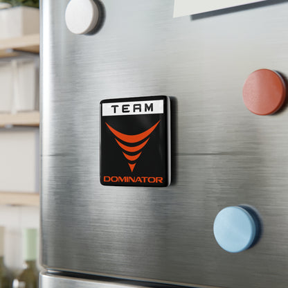 TEAM DOMINATOR PORCELAIN MAGNET - Never Stop Chasing