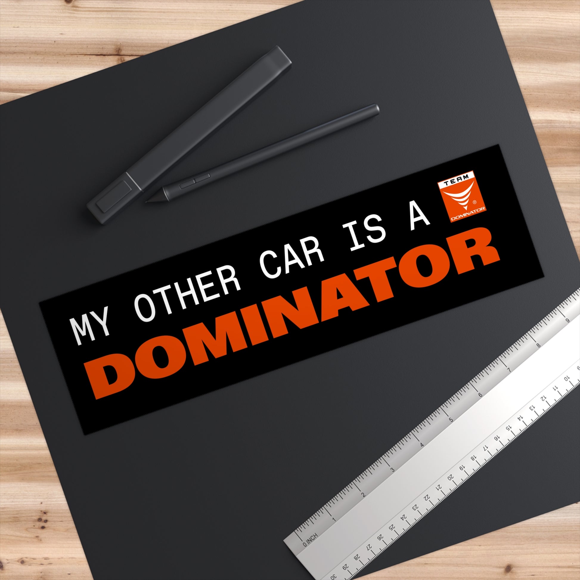 MY OTHER CAR IS A DOMINATOR BUMPER STICKER - Never Stop Chasing