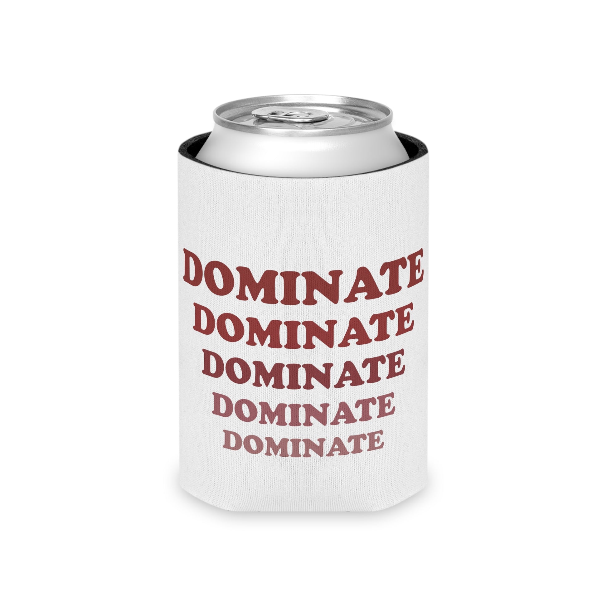 DOMINATE DOMINATE CAN COOLER - Never Stop Chasing