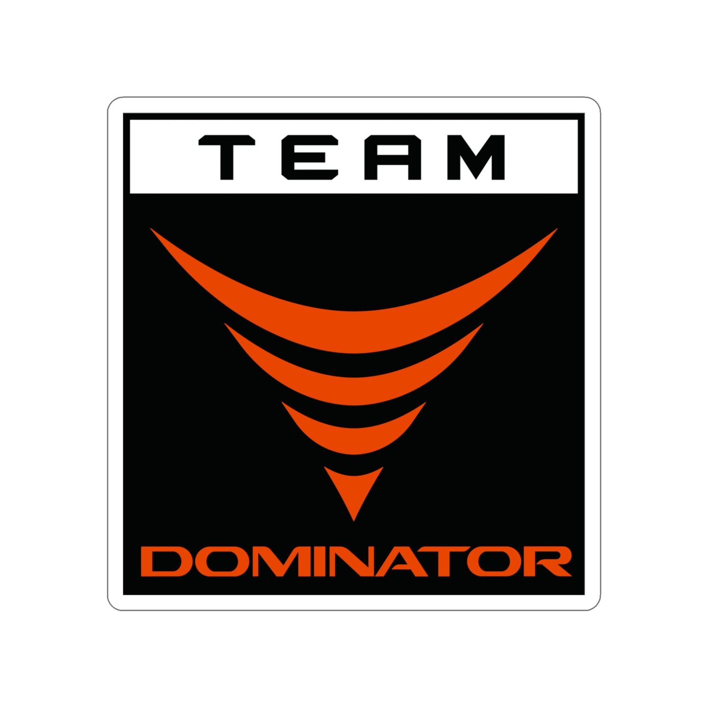 TEAM DOMINATOR BLACK/RED DIE-CUT STICKERS - Never Stop Chasing