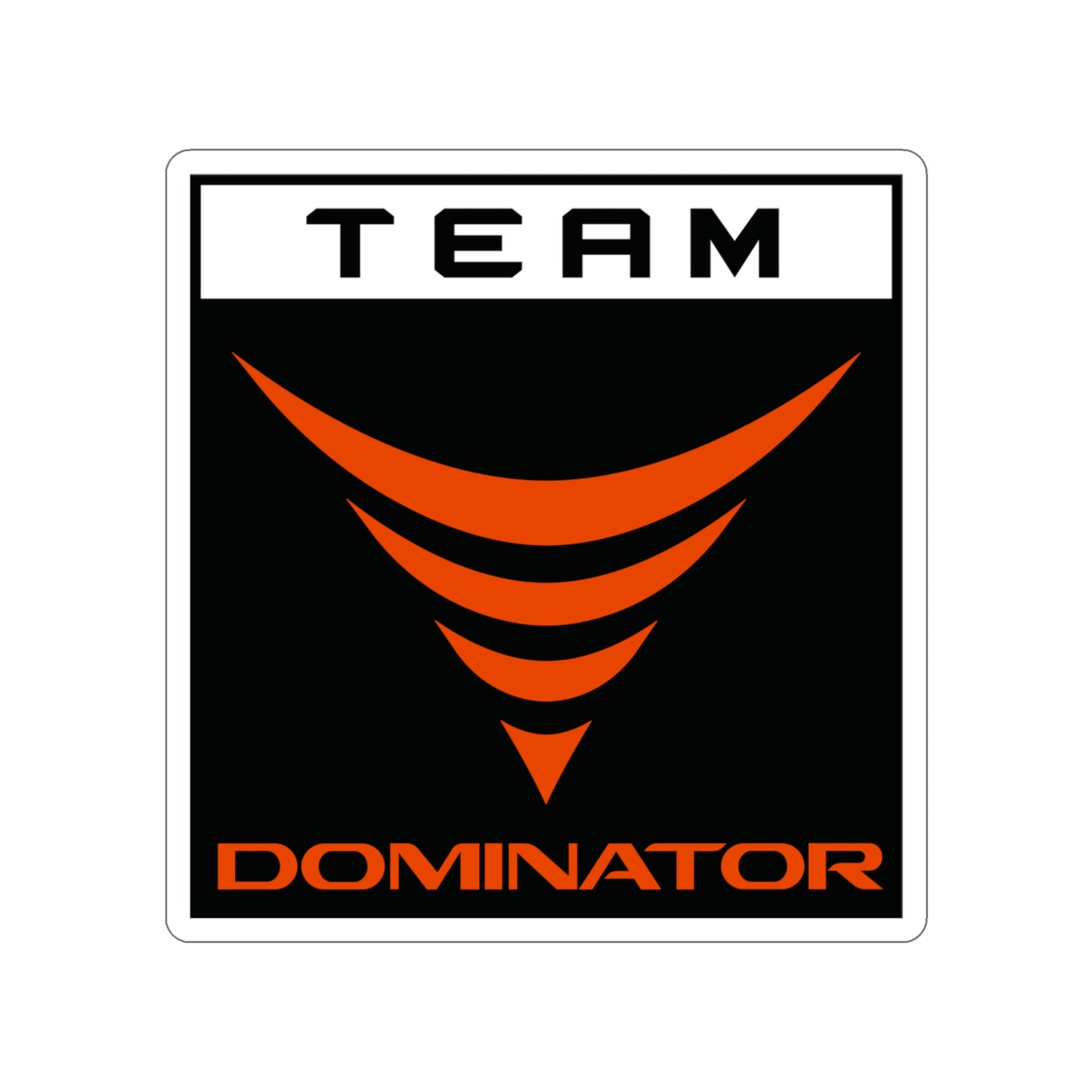 TEAM DOMINATOR BLACK/RED DIE-CUT STICKERS - Never Stop Chasing