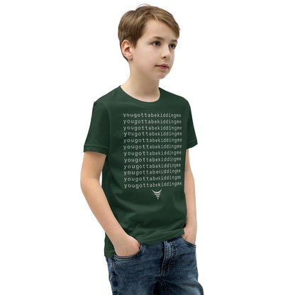 gottabekiddingmegottabekiddingme Youth Tee